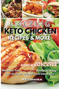 Amazing Keto Chicken Recipes and More