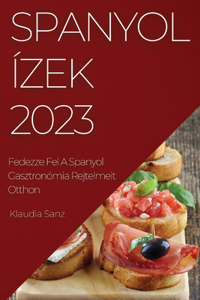 Spanyol ízek 2023