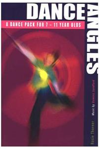 Dance Angles: Dance Pack for Teaching Ages 7-11. Book + CD.