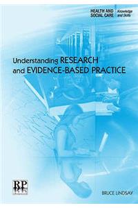 Understanding Research and Evidence-Based Practice