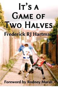 It's a Game of Two Halves