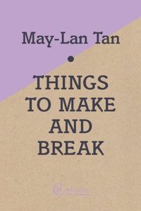 Things to Make and Break