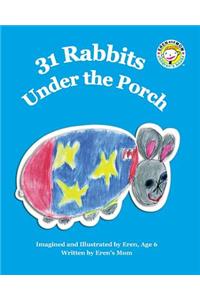 31 Rabbits Under the Porch