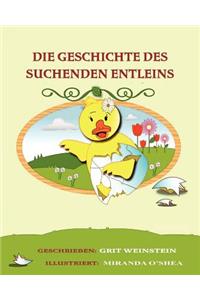 Die Geschichte des suchenden Entleins