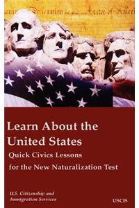 Learn about the United States Quick Civics Lessons for the New Naturalization Test