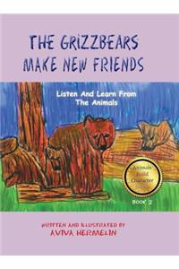 The Grizzbears Make New Friends