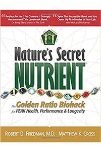 Natures Secret Nutrient: The Golden Ratio Biohack for PEAK Health, Performance & Longevity.