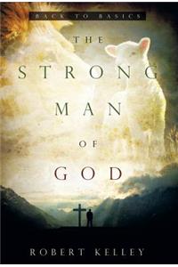 The Strong Man of God
