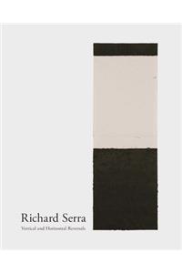 Richard Serra: Vertical and Horizontal Reversals