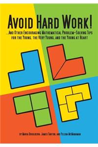 Avoid Hard Work!