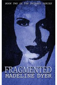 Fragmented