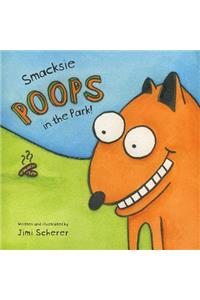 Smacksie POOPS in the Park!