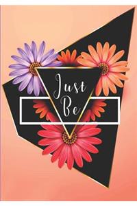 Just Be
