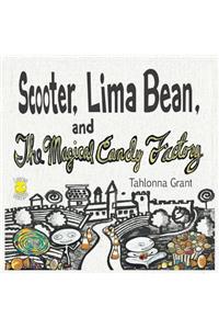 Scooter, Lima Bean, and The Magical Candy Factory