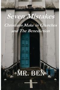 7 Mistakes Christians Make and the Benediction