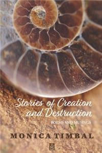Stories of Creation and Destruction