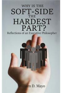 Why is the Soft Side the Hardest Part?