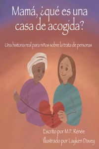 Mamá, ¿qué es una casa de acogida?