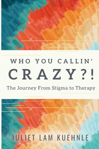 Who You Calling' Crazy