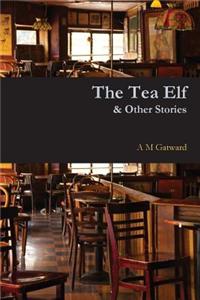 Tea Elf & Other Stories