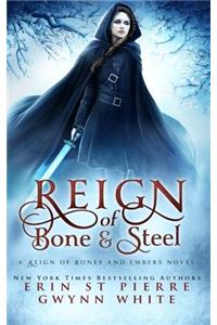 Reign of Bone and Steel: Volume 1