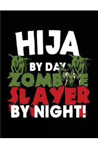 Hija By Day Zombie Slayer By Night!