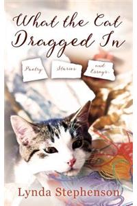 What the Cat Dragged In