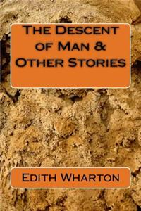 The Descent of Man & Other Stories