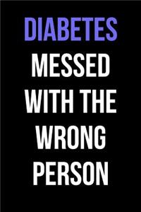 Diabetes Messed With the Wrong Person