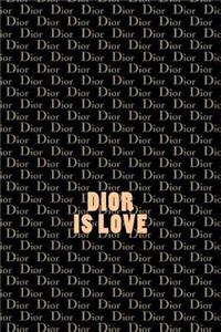 Dior is Love