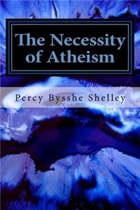 The Necessity of Atheism