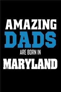 Amazing Dads Are Born In Maryland