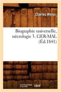 Biographie Universelle, Nécrologie 3. Ger-Mal (Éd.1841)
