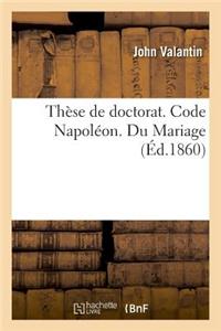 Thèse de Doctorat. Code Napoléon. Du Mariage. Procédure Civile. Des Demandes En Distraction d'Objets