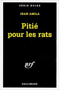 Pitie Pour Les Rats