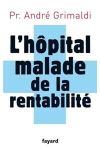 L'Hopital, Malade de la Rentabilite