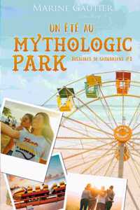 Un été au Mythologic Park