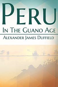 Peru In The Guano Age