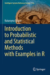 Introduction to Probabilistic and Statistical Methods with Examples in R