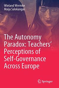 Autonomy Paradox: Teachers' Perceptions of Self-Governance Across Europe