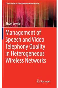 Management of Speech and Video Telephony Quality in Heterogeneous Wireless Networks