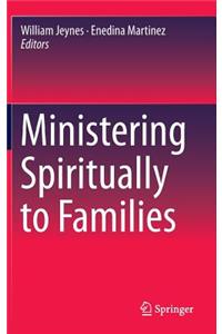 Ministering Spiritually to Families