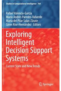 Exploring Intelligent Decision Support Systems