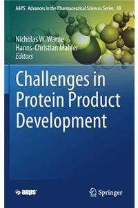 Challenges in Protein Product Development