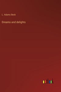 Dreams and delights