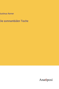 somnambülen Tische