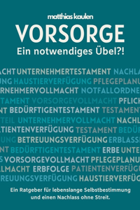 Vorsorge - Ein notwendiges Übel?!