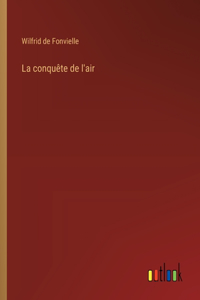 La conquête de l'air