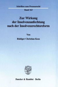 Zur Wirkung Der Insolvenzanfechtung Nach Der Insolvenzrechtsreform