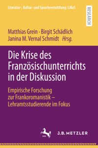 Die Krise Des Französischunterrichts in Der Diskussion